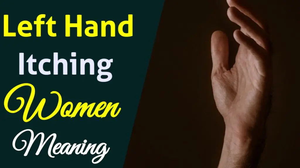 Left Hand Itching Female in Hindi Meaning: महिला के बाएं हाथ में खुजली होना देता हैं गजब के संकेत