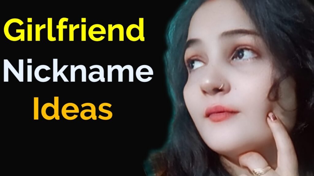 Gf Ka NickName Kya Rakhe