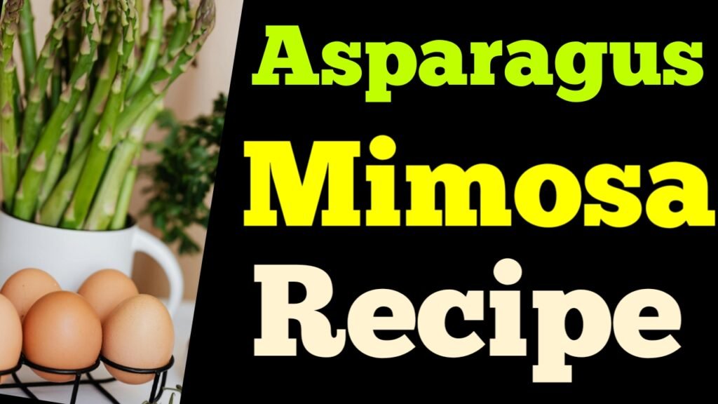 शतावरी मिमोसा रेसिपी